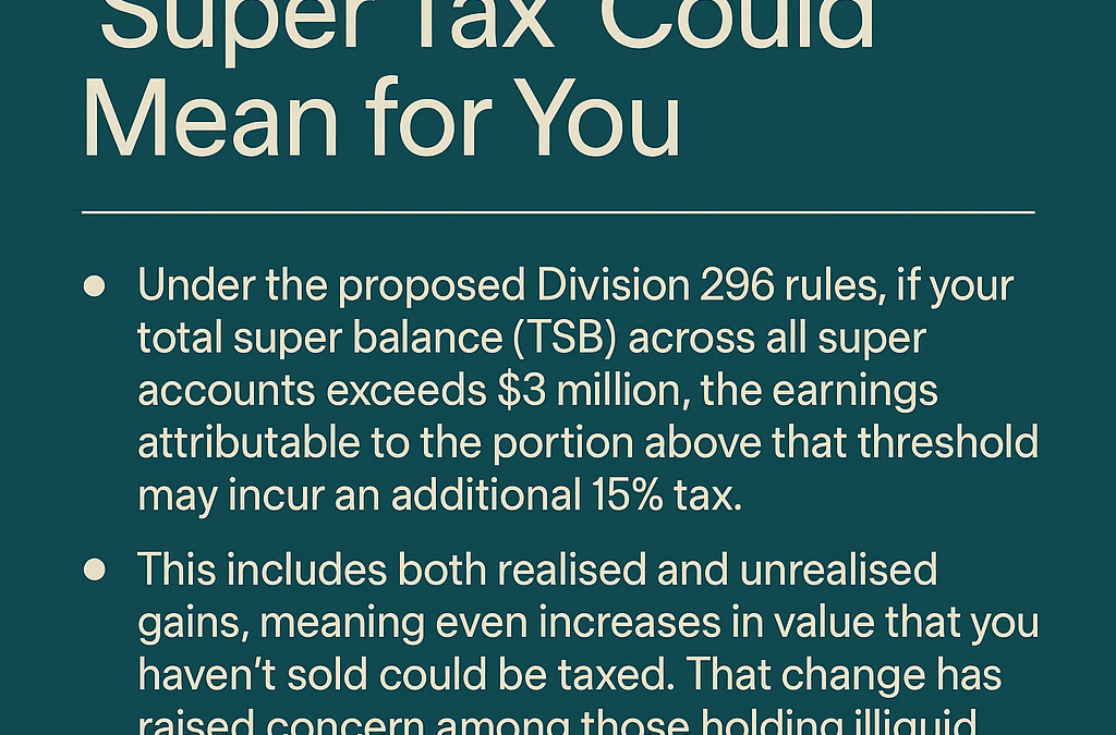 Is Your Super over $3 Million? What the Proposed ‘Super Tax’ Could Mean for You